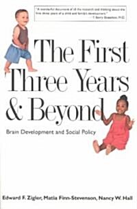 The First Three Years & Beyond: Brain Development and Social Policy (Paperback)
