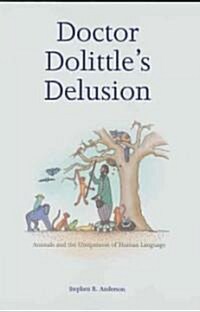 Doctor Dolittles Delusion (Hardcover)