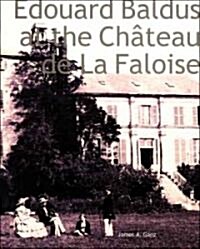 Edouard Baldus at the Ch?eau de la Faloise (Paperback)