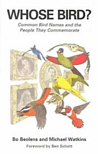 Whose Bird?: Common Bird Names and the People They Commemorate (Paperback)