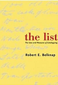 List: The Uses and Pleasures of Cataloguing (Hardcover)