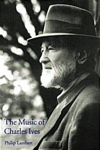 The Music Of Charles Ives (Paperback)