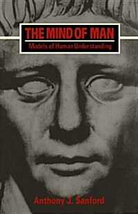 The Mind of Man: Models of Human Understanding (Paperback)