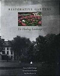 Restorative Gardens: The Healing Landscape (Paperback)