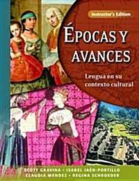 Epocas y Avances [Instructors Edition]: Lengua En Su Contexto Cultural (Paperback)