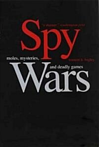 [중고] Spy Wars: Moles, Mysteries, and Deadly Games (Paperback)