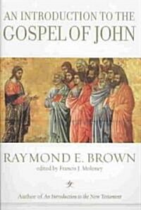 An Introduction to the Gospel of John (Hardcover, Revised)