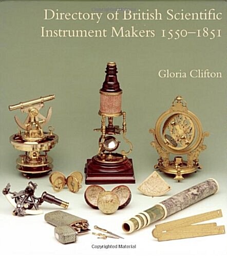 Directory of British Scientific Instrument Makers, 1550-1851 (Hardcover)