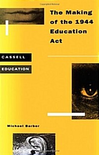 Making of the 1944 Education ACT (Paperback)