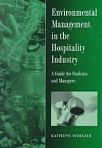 Environmental Management in the Hospitality Industry : A Guide for Students and Managers (Paperback)