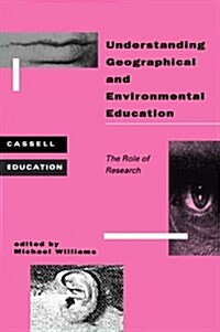 Understanding Geographical and Environmental Education (Hardcover)