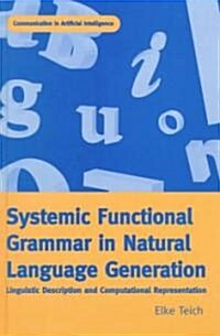 Systemic Functional Grammar & Natural Language Generation (Hardcover)