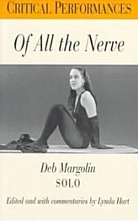 Of All the Nerve: Deb Margolin Solo (Paperback)