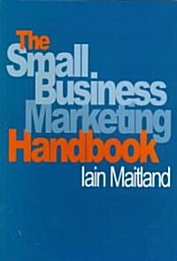 The Small Business Marketing Handbook (Paperback)