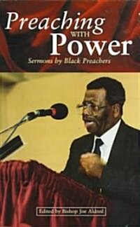 Preaching with Power : Sermons by Black Preachers (Paperback)