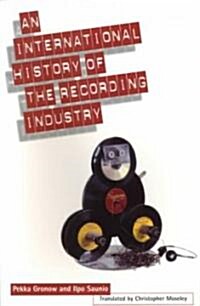 International History of the Recording Industry (Paperback)