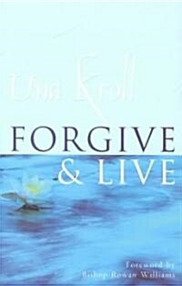 Forgive and Live (Paperback)