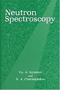 Neutron Spectroscopy (Hardcover, 1994)