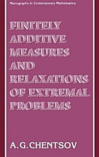 Finitely Additive Measures and Relaxations of Extremal Problems (Hardcover)