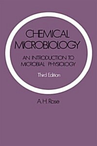 Chemical Microbiology: An Introduction to Microbial Physiology (Hardcover, 3, 1976)
