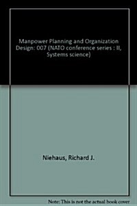 Manpower Planning and Organization Design. (Hardcover)