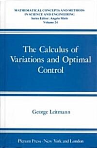 The Calculus of Variations and Optimal Control: An Introduction (Hardcover, 1981)