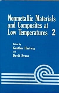 Nonmetallic Materials and Composites at Low Temperature (Hardcover, 1982)
