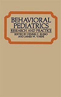 Behavioral Pediatrics: Research and Practice (Hardcover, 1982)