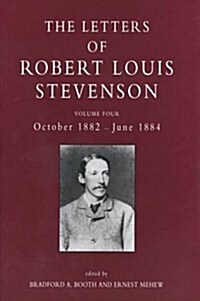 The Letters of Robert Louis Stevenson: Volume Four, October 1882-June 1884 (Hardcover)