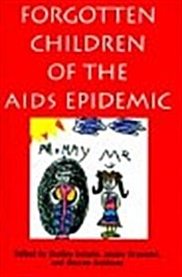 Forgotten Children of the AIDS Epidemic (Hardcover)