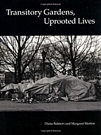 Transitory Gardens, Uprooted Lives (Paperback)