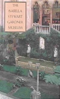 The Isabella Stewart Gardner Museum (Paperback)