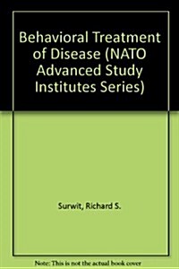 Behavioral Treatment of Disease (Hardcover)