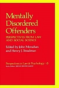 Mentally Disordered Offenders: Perspectives from Law and Social Science (Hardcover, 1983)