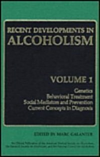 Recent Developments in Alcoholism: Genetics Behavioral Treatment Social Mediators and Prevention Current Concepts in Diagnosis (Hardcover, 1983)