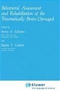 Behavioral Assessment and Rehabilitation of the Traumatically Brain-Damaged (Hardcover)