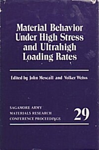 Material Behavior Under High Stress and Ultrahigh Loading Rates (Hardcover)