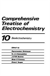 Comprehensive Treatise of Electrochemistry: Volume 10 Bioelectrochemistry (Hardcover, 1985)