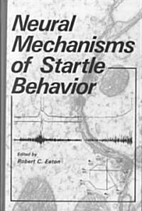 Neural Mechanisms of Startle Behavior (Hardcover, 1984)