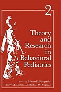 Theory and Research in Behavioral Pediatrics: Volume 2 (Hardcover, 1984)