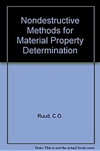 Nondestructive Methods for Material Property Determination (Hardcover)