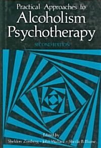 Practical Approaches to Alcoholism Psychotherapy (Hardcover, 2, 1985)
