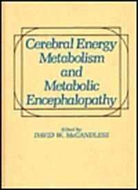 Cerebral Energy Metabolism and Metabolic Encephalopathy (Hardcover, 1985)