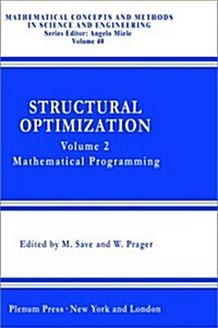 Structural Optimization,: Volume 2: Mathematical Programming (Hardcover, 1990)