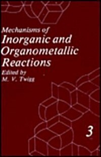 Mechanisms of Inorganic and Organometallic Reactions: Volume 3 (Hardcover, 1985)