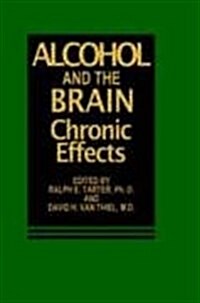 Alcohol and the Brain: Chronic Effects (Hardcover, 1985)