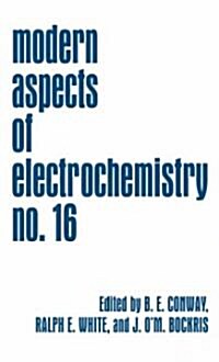 Modern Aspects of Electrochemistry 16 (Hardcover, 1986)