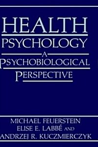 Health Psychology: A Psychobiological Perspective (Hardcover, 1986)