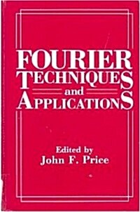Fourier Techniques and Applications (Hardcover, 1985)