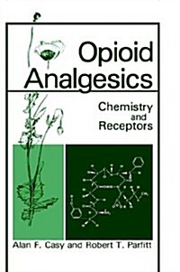 Opioid Analgesics: Chemistry and Receptors (Hardcover, 1986)